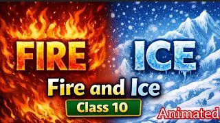 Poem | Fire and Ice | First Flight | Class 10 english | Explained in hindi