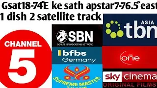 Gsat18-74East ke sath apstar 76.5&deg;East dish setting|| 1 dish 2 satellite track on 2 feet dish