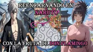 Reencarnando en Naruto con la fruta de don Flamingo- El hilo del destino Cap 32