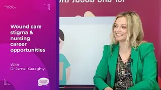 VON Episode 32: Dr Jemell Geraghty, Nurse Consultant for Tissue Viability