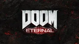 DOOM Eternal &mdash; официальный видеоанонс для E3