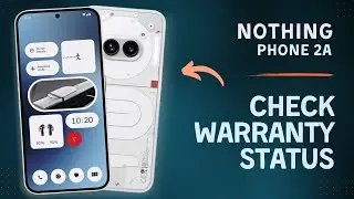 How to Check Warranty on Nothing Phone 2a | Tips, Tricks & Hidden Features