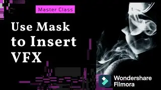 Use Mask to insert VFX 【Filmora Master Class】