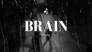 Brain   2 You