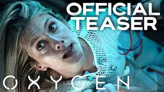 Oxygen | Official Teaser Trailer | 4K | 2021 | Sci-Fi-Drama
