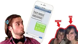 TXT MSG MEANINGS W/ MOM;ChallengeChampions