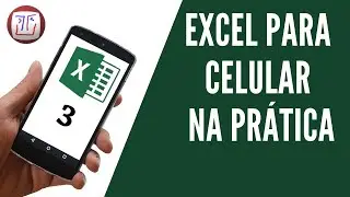 Excel no celular na pr&aacute;tica - Exerc&iacute;cio 03 - Aprenda fazendo