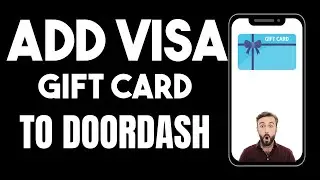 HOW TO ADD VISA GIFT CARD TO DOORDASH 2025! (FULL GUIDE)
