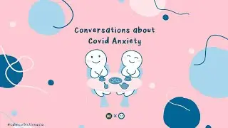 Conversations about COVID anxiety | Calm Collective Asia x WeeVolunteer