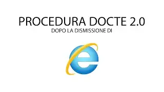TUTORIAL: Procedura Docte 2.0 dopo dismissione di Internet Explorer - Windows 10, 11