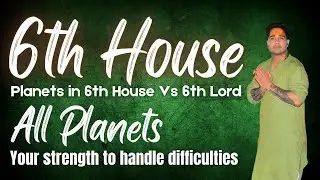 Planets in 6th House Vs 6th Lord - All Planets - Your strength to handle difficulties @NipunJoshi_NJ