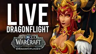 DRAGONFLIGHT! EXPLORING SOME OF THE STRONGEST CLASS BUILDS! - WoW: Dragonflight (Livestream)