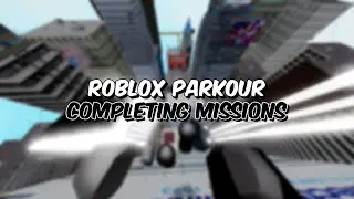 ROBLOX Parkour - Completing Missions