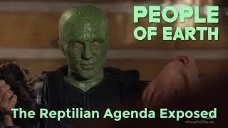 People of Earth | Reptilian Agenda Exposed