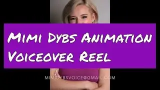 Mimi Dybs Animation Voiceover Reel