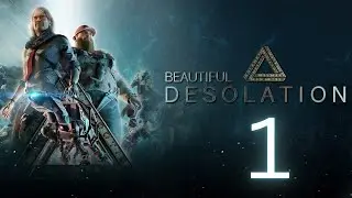 Beautiful Desolation - Episode 1 (Mark Leslie's Big Sci-Fi Adventure)