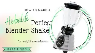 Perfect Blender Shake \\ How to Make Herbalife Shake \\ Best Life Couple