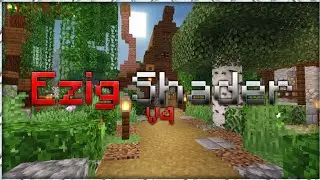 Ezig Shader V4 |Best Shaders Realistic For MCPE 1.18 |No Lag |Download MediaFire | *Gama Baja* 🎮