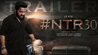 #NTR30 - Official Trailer 2023 | jr Ntr | koratala Siva, Anirudh | jr Ntr New movie trailer