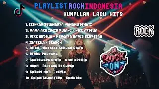 Playlist Rock Indonesia Terpopuler – Lagu Galau & Penuh Emosi