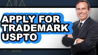 How to Apply for Trademark USPTO - Step by Step