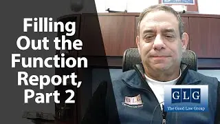 How To Fill Out the Function Report, Part 2 | The Good Law Group