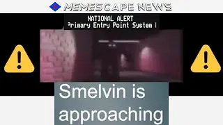 Memescape News: SMELVIN IS APPROACHING (Week of 5-11-22)