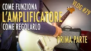 Come funziona un amplificatore per chitarra - Come regolare un amplificatore Fender Blues Junior 1/2