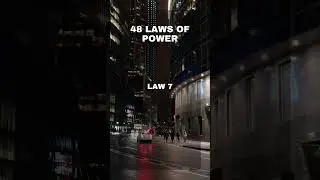 Unlocking the Secrets of Power: The 48 Laws You Never Knew Existed. Law 7