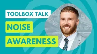 Toolbox Talks - Noise Awareness