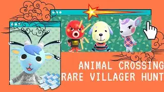 Villager Hunting Rare Villagers || Animal crossing New Horizons