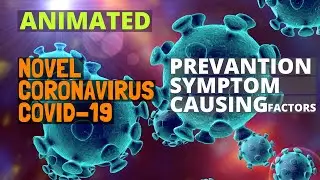 What is Coronavirus COVID-19 history animation | Causing Factors | Symptom | Prevention | Treatments