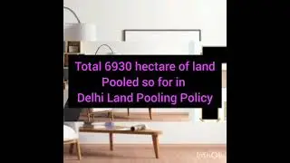 Delhi land pooling policy latest news