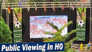 Public Viewing im Modell (H0 Modellbahn)