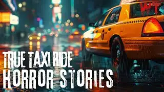 Terrifying Taxi Rides: TRUE Horror Stories Night Frights | Wicked Tales