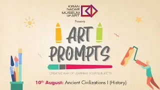 Art Prompts Workshop - Ancient Civilizations I (History)
