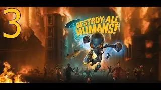 Destroy All Humans! #3 