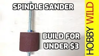 SPINDLE SANDER For Drill Press Build