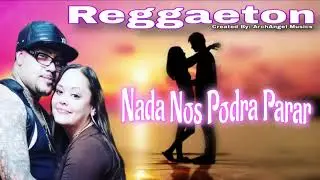 Nada Nos Podra Parar (Canción Completa)#music #shorts #reggaeton #viralshorts #newmusic #viralmusic