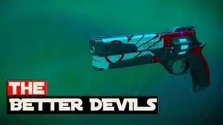 The Better Devils! - Destiny 2 (Weapon Review!)