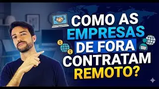 Como &eacute; que as EMPRESAS de FORA contratam REMOTO?