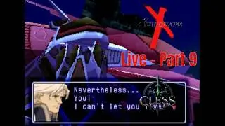 Cless Gaming Plays Xenogears Part 9