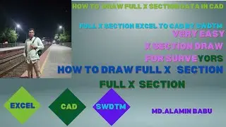 HOW TO DRAW FULL CROSS  SECTION BY SWDTM  . VERY EASY X SECTION  EXCEL TO CAD. ( EXCEL FILE FORMATE)