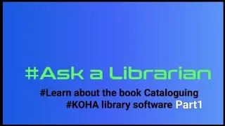 #Library book Cataloguing #KOHA library software #Learn about the library book Cataloguing Part1