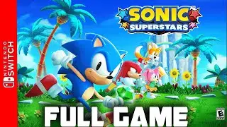 Sonic Superstars -Full  Nintendo Switch Gameplay Walkthrough | FULL GAME Longplay