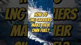 How do LNG carriers make their own fuel?