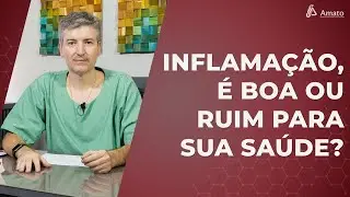 Inflamação, Saúde Amiga ou Inimiga?