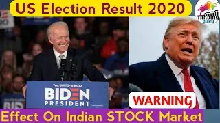 US Election Results 2020 | US Election Effect on Indian STOCK Market | Stock Market | FINOXI