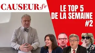 La semaine de Causeur : le Top 5 (#2)