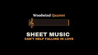 Elvis Presley - Can't Help Falling In Love | Woodwind Quartet (Sheet Music/Score)